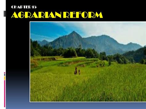 CHAPTER 15 AGRARIAN REFORM .